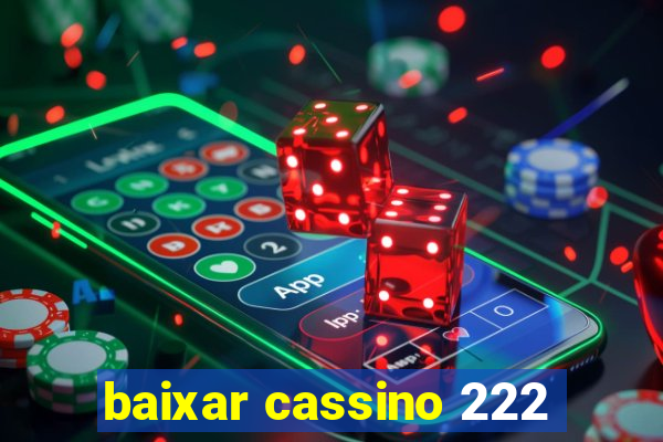 baixar cassino 222